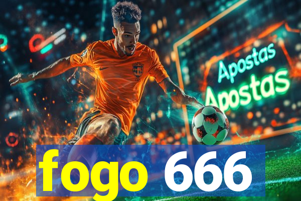 fogo 666